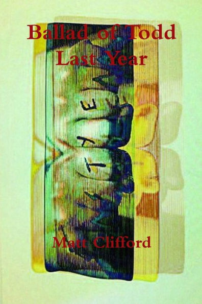 Ballad Of Todd Last Year