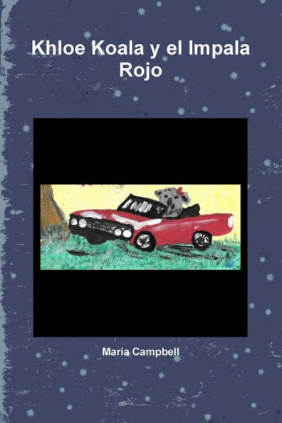 Khloe Koala Y El Impala Rojo (Spanish Edition)
