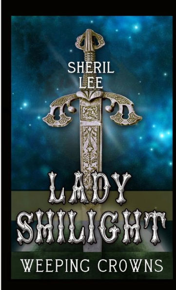Lady Shilight - Weeping Crowns