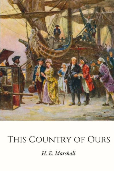 This Country Of Ours: The Story Of The United States