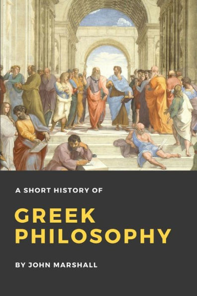 A Short History Of Greek Philosophy