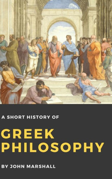 A Short History Of Greek Philosophy