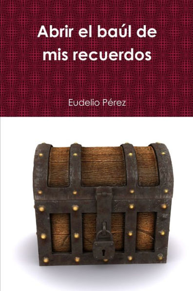 Abrir El Ba? De Mis Recuerdos (Spanish Edition)
