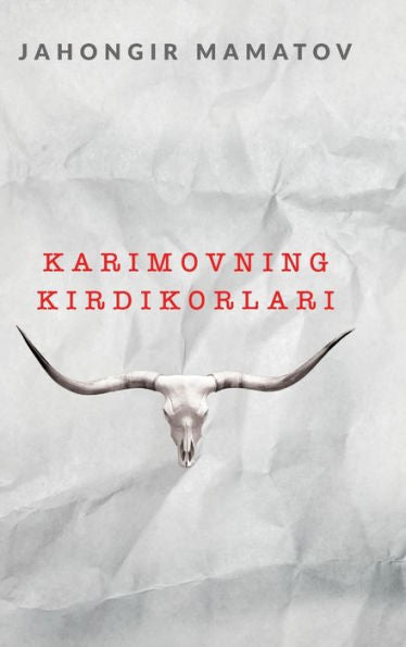 Karimovning Kirdikorlari- Edite New (Uzbek Edition)
