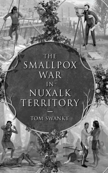 The Smallpox War In Nuxalk Territory