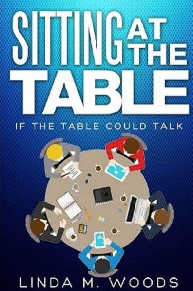 Sitting At The Table, If The Table Could Talk