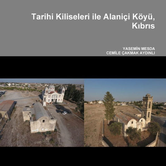 Tarihi Kiliseleri Ile Alani? K?? Kibris (Turkish Edition)