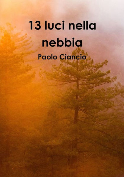 13 Luci Nella Nebbia (Italian Edition)