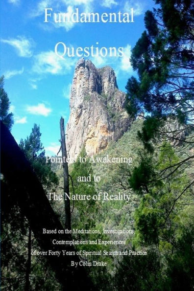 Fundamental Questions - Pointers To Awakening And To The Nature Of Reality