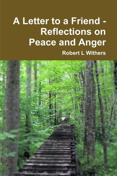 A Letter To A Friend - Reflections On Peace And Anger