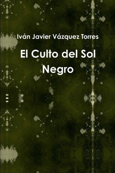El Culto Del Sol Negro