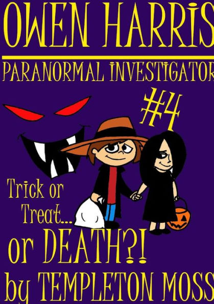 Owen Harris: Paranormal Investigator #4, Trick Or Treat...Or Death?!