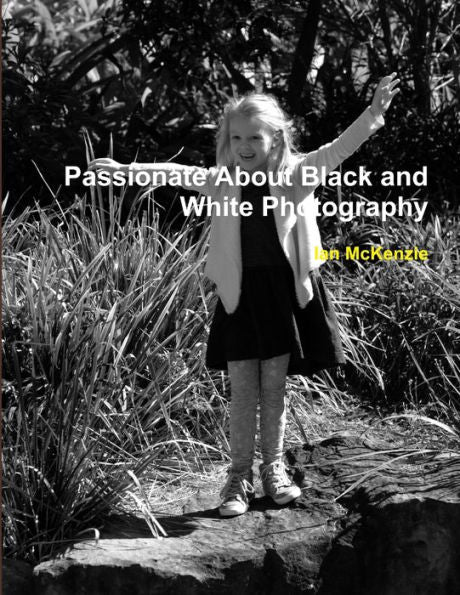Passionate About Black And White Photography