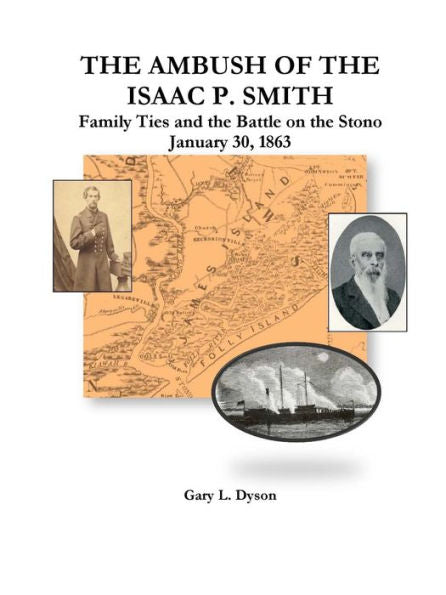 The Ambush Of The Isaac P. Smith, Family Ties And The Battle On The Stono, January 30, 1863