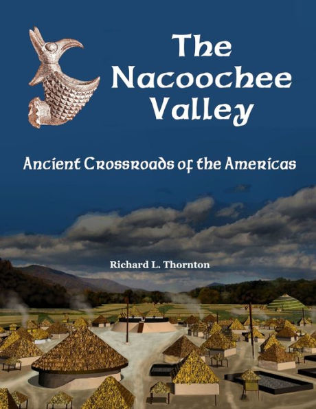 The Nacoochee Valley, Ancient Crossroads Of The Americas