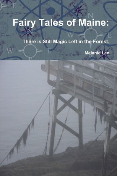 Fairy Tales Of Maine: There Is Still Magic Left In The Forest.