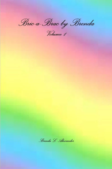 Bric-A-Brac By Brenda Volume 1