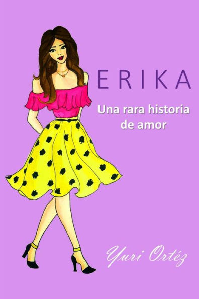 Erika: Una Rara Historia De Amor (Spanish Edition)