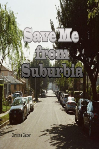 Save Me From Suburbia
