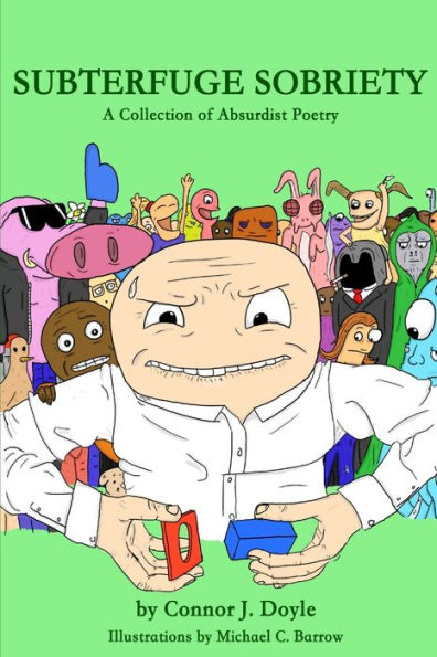 Subterfuge Sobriety: A Collection Of Absurdist Poetry
