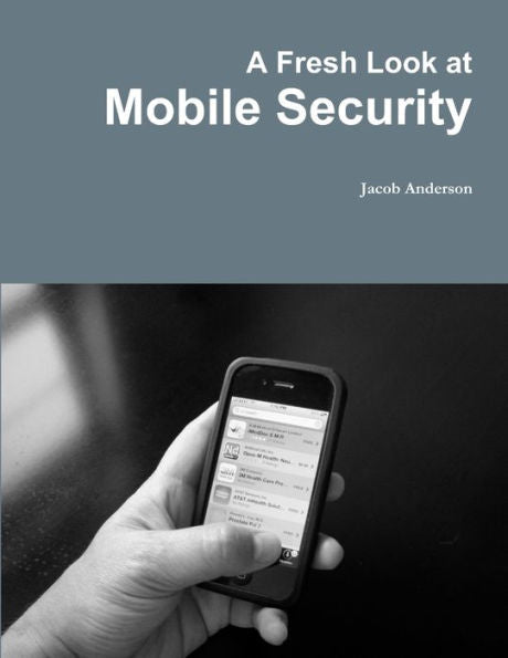 A Fresh Look At Mobile Security