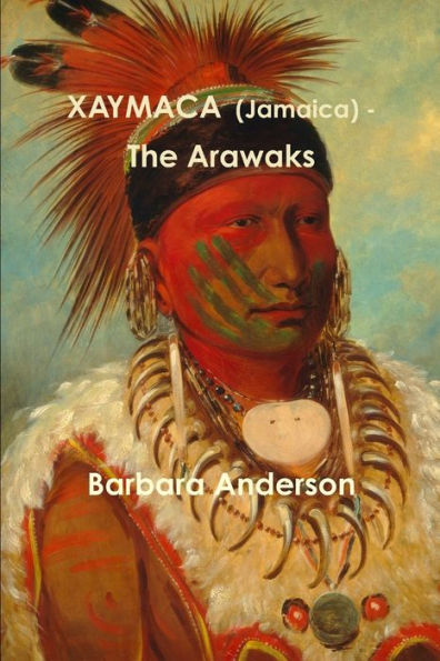 Xaymaca (Jamaica) - The Arawaks