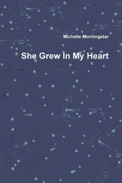 She Grew In My Heart