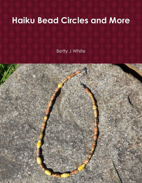 Haiku Bead Circles And More