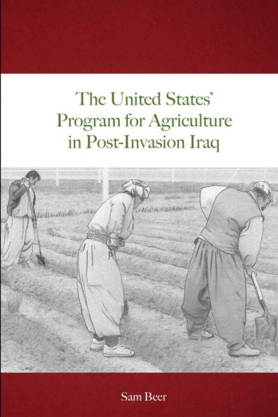 The United States' Program For Agriculture In Post-Invasion Iraq