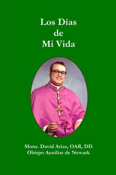 Los D?as De Mi Vida (Spanish Edition)