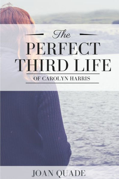 The Perfect Third Life Of Carolyn Harris