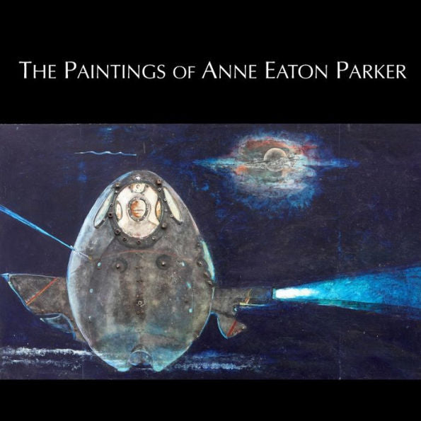 The Paintings Of Anne Eaton Parker