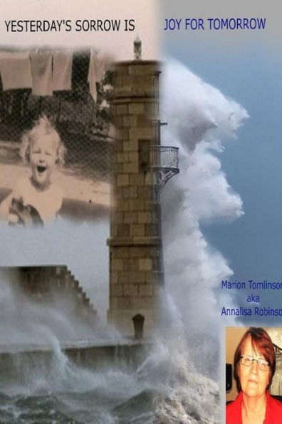 Yesterday's Sorrow Is Joy For Tomorrow