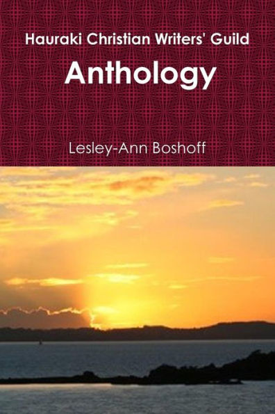 Hauraki Christian Writers' Guild: Anthology