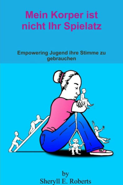 Mein Korper Ist Nicht Ihr Spielatz (German Edition)
