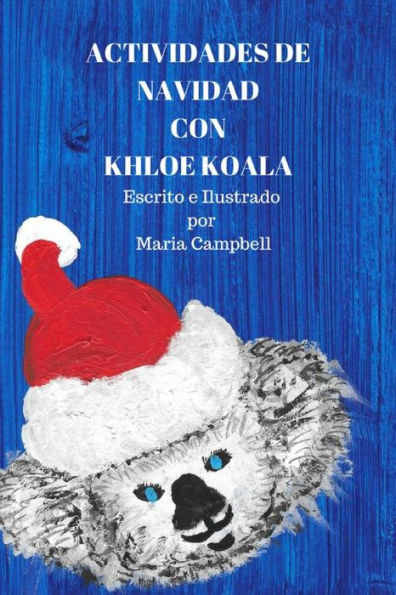 Actividades De Navidad Con Khloe Koala (Spanish Edition)