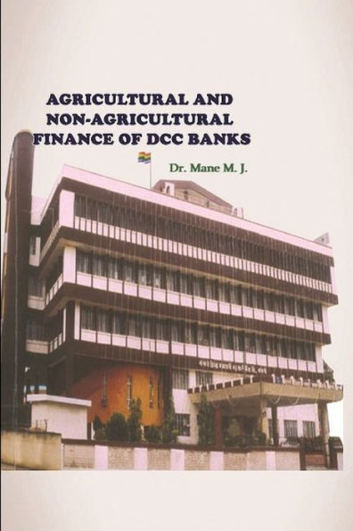 A Study Of Working Of Sangli District Central Co-Operative Bank Ltd., Sangli?Mr. Mukundrao J Mane