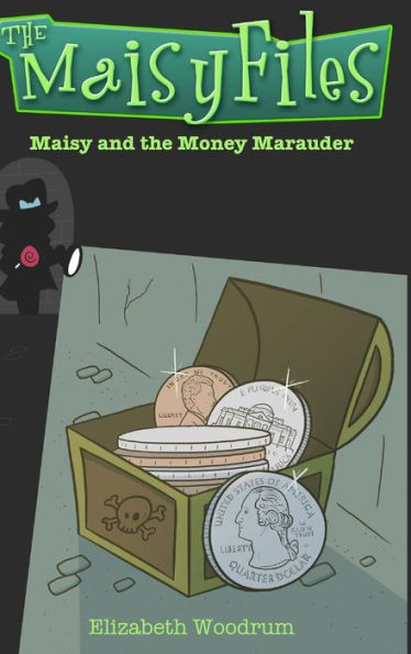 Maisy And The Money Marauder (The Maisy Files Book 2)