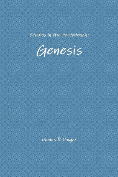 Studies In The Pentateuch: Genesis