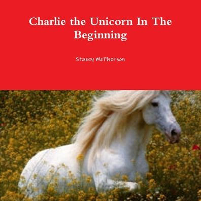 Charlie The Unicorn In The Beginning