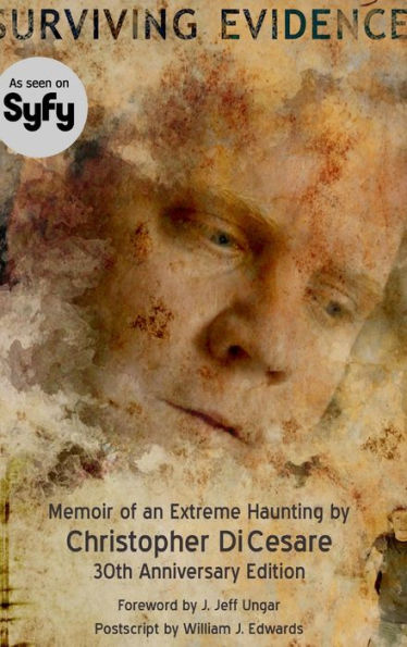 Surviving Evidence: Memoir Of An Extreme Haunting Survivor