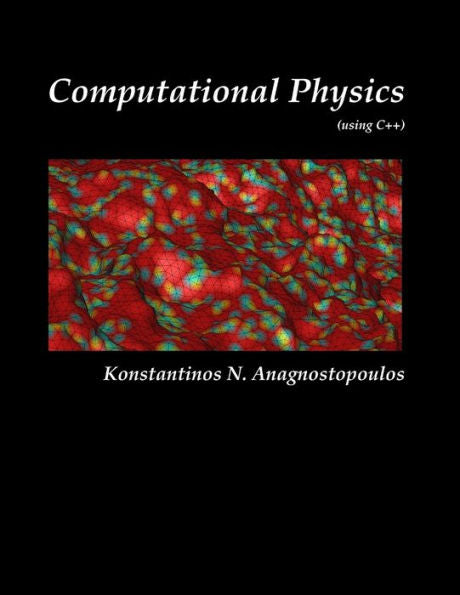 Computational Physics - A Practical Introduction To Computational Physics And Scientific Computing (Using C++), Vol. Ii