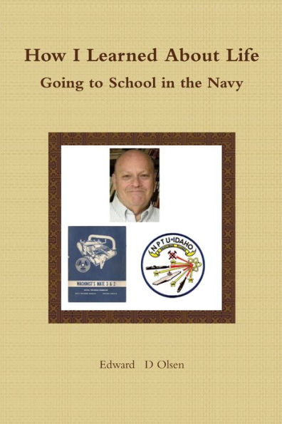 How I Learned About Life - Going To School In The Navy