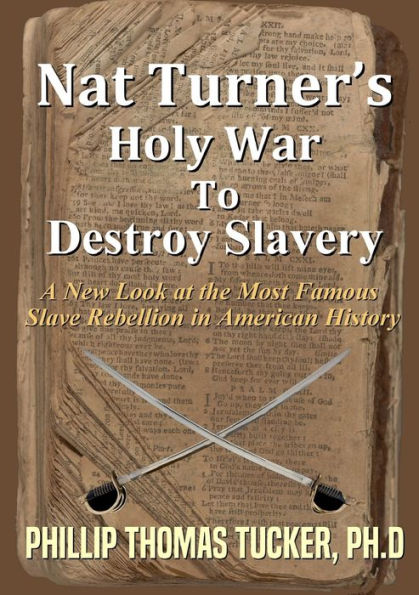 Nat Turner? Holy War To Destroy Slavery