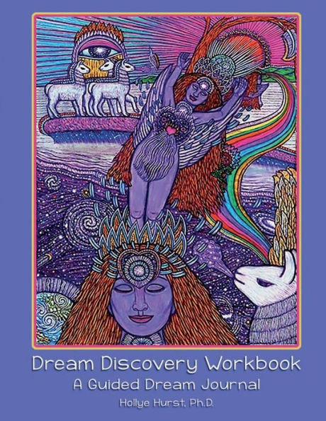 Dream Discovery Workbook: A Guided Dream Journal: A Guided Dream Journal