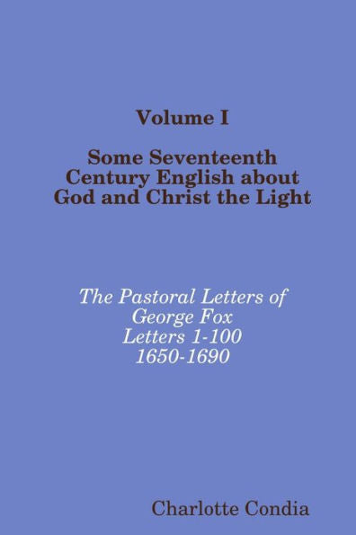 Volume I Some Seventeenth Century English About God