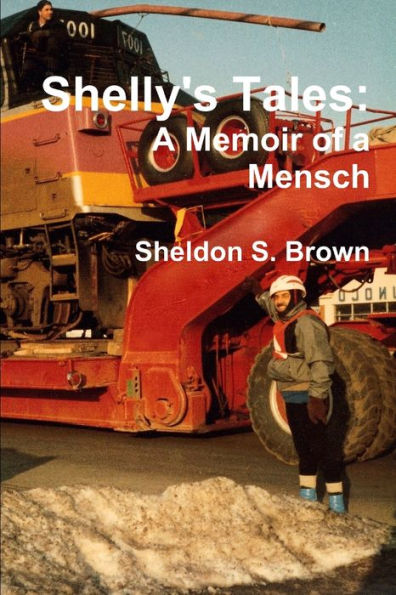Shelly's Tales: A Memoir Of A Mensch