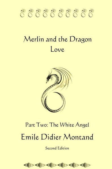 Merlin And The Dragon Love - Part Two - The White Angel