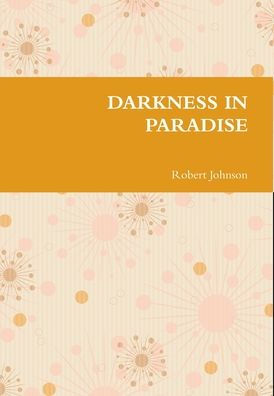 Darkness In Paradise