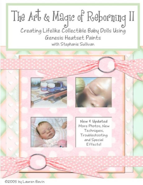 The Art & Magic Of Reborning, Edition Ii